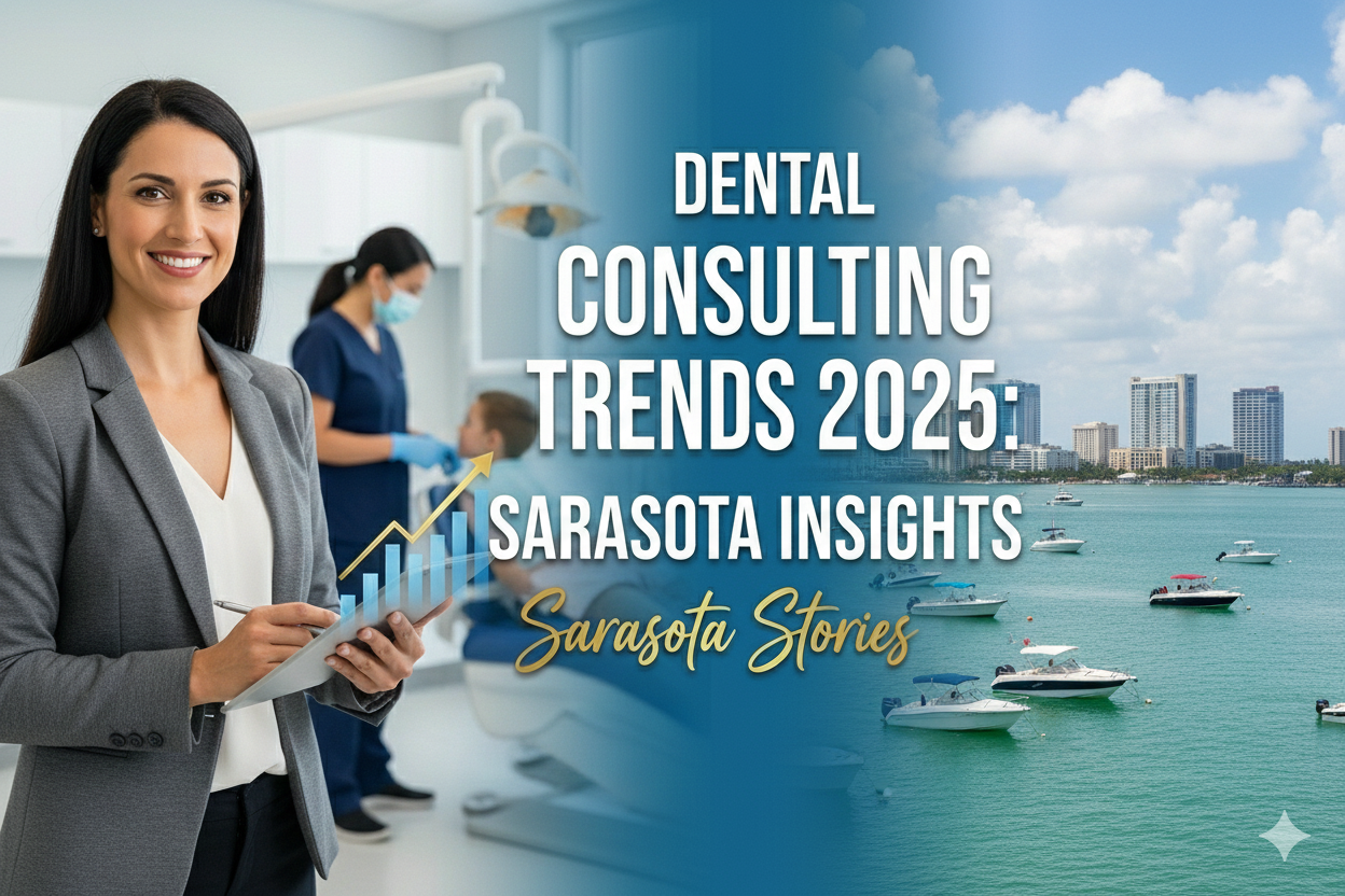 Featured image for “Dental Consulting Trends 2025: Sarasota Insights”